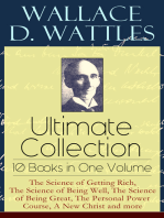 Wallace D. Wattles Ultimate Collection – 10 Books in One Volume