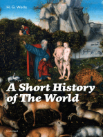 A Short History of The World (Unabridged): The Beginnings of Life, The Age of Mammals, The Neanderthal and the Rhodesian Man, Primitive Thought, Primitive Neolithic Civilizations, Sumer, Egypt, Judea, The Greeks and more