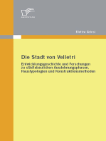 Die Stadt von Velletri: Entwicklungsgeschichte und Forschungen zu städtebaulichen Ausdehnungsphasen, Haustypologien und Konstruktionsmethoden