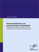 Kernkompetenzen von professionellen Fußballklubs: Organisationskulturelle Hintergründe der erfolgreichsten europäischen Fußballklubs