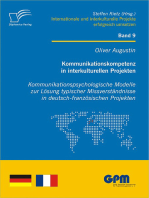 Kommunikationskompetenz in interkulturellen Projekten - Kommunikationspsychologische Modelle zur Lösung typischer Missverständnisse in deutsch-französischen Projekten