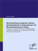 Die Einrichtung moderner interner Kontrollsysteme in Unternehmen mit US-amerikanischem Listing: Politische und betriebliche Rahmenbedingungen und Besonderheiten der Umsetzung des Sarbanes Oxley Act in Deutschland