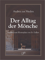 Der Alltag der Mönche: Studien zum Klosterplan von St. Gallen