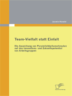 Team-Vielfalt statt Einfalt: Die Auswirkung von Persönlichkeitsmerkmalen auf das Innovations- und Zukunftspotential von Arbeitsgruppen