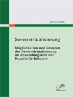 Servervirtualisierung: Möglichkeiten und Grenzen der Servervirtualisierung im Anwendungsfeld der Hospitality Industry