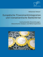Europäische Finanzmarktintegration und transatlantische Bankenkrise: Institutionelle Entwicklungen, theoretische Analyse und Reformoptionen