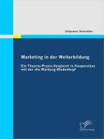 Marketing in der Weiterbildung: Ein Theorie-Praxis-Vergleich in Kooperation mit der vhs Marburg-Biedenkopf