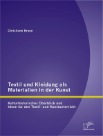 Textil und Kleidung als Materialien in der Kunst: Kulturhistorischer Überblick und Ideen für den Textil- und Kunstunterricht