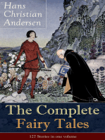 The Complete Fairy Tales of Hans Christian Andersen: 127 Stories in one volume: From the most beloved writer of children's stories and fairy tales, including The Little Mermaid, The Snow Queen, The Ugly Duckling, The Nightingale, The Emperor's New Clothes...