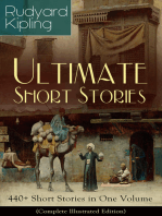 Rudyard Kipling Ultimate Short Story Collection: 440+ Short Stories in One Volume (Complete Illustrated Edition): Plain Tales from the Hills, Soldier's Three, The Jungle Book, The Phantom 'Rickshaw and Other Ghost Stories, Land and Sea Tales, The Eyes of Asia...
