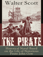 The Pirate: Historical Novel Based on the Life of Notorious Pirate John Gow: Adventure Novel Based on a True Story, by the Author of Waverly, Rob Roy, Ivanhoe, The Guy Mannering and Anne of Geierstein