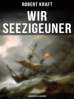 Wir Seezigeuner (Abenteuer-Klassiker): Erlebnisse des Steuermanns Richard Jansen aus Danzig