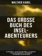 Das große Buch des Insel-Abenteurers: Die Pirateninsel + Die Insel im Sargassomeer + Die Zauberinsel + Ein Luftschifferabenteuer + Der Mumiensaal + Das Piratennest auf Neu-Helgoland