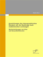 Auswirkungen des demographischen Wandels auf die Nachfrage nach medizinischen Leistungen: Wechselwirkungen von Alter und Gesundheitskosten