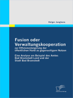 Fusion oder Verwaltungskooperation zur Effizienzsteigerung der öffentlichen Hand zu gegenseitigem Nutzen: Eine Analyse am Beispiel des Amtes Bad Bramstedt Land und der Stadt Bad Bramstedt