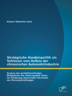 Strategische Handelspolitik als Schlüssel zum Aufbau der chinesischen Automobilindustrie: Analyse der protektionistischen Maßnahmen der Volksrepublik China zur Förderung chinesischer Hersteller von Personenkraftwagen