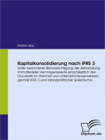 Kapitalkonsolidierung nach IFRS 3: Unter besonderer Berücksichtigung der Behandlung immaterieller Vermögenswerte einschließlich des Goodwills im Rahmen von Unternehmenserwerben gemäß IFRS 3 und bilanzpolitischer Spielräume