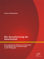 Die Sexualisierung der Gesellschaft: Die zunehmende Präsenz von Sexualität in den Medien und Anforderungen an die Pädagogik