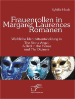 Frauenrollen in Margaret Laurences Romanen: Weibliche Identitätsentwicklung in The Stone Angel, A Bird in the House und The Diviners