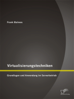 Virtualisierungstechniken: Grundlagen und Anwendung im Serverbetrieb