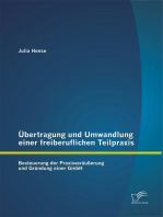 Übertragung und Umwandlung einer freiberuflichen Teilpraxis: Besteuerung der Praxisveräußerung und Gründung einer GmbH