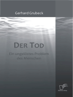 Der Tod: Ein ungelöstes Problem des Menschen