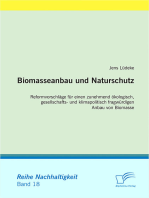 Biomasseanbau und Naturschutz: Reformvorschläge für einen zunehmend ökologisch, gesellschafts- und klimapolitisch fragwürdigen Anbau von Biomasse
