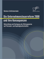 Die Unternehmensteuerreform 2008 und ihre Konsequenzen: Betrachtung und Darlegung der Wirkungsweise auf Personen- und Kapitalgesellschaften