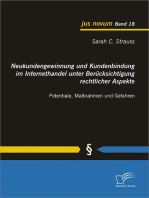 Neukundengewinnung und Kundenbindung im Internethandel unter Berücksichtigung rechtlicher Aspekte: Potentiale, Maßnahmen und Gefahren