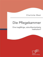 Die Pflegekammer: Eine tragfähige, zukunftsorientierte Institution?