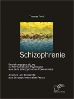 Schizophrenie: Beziehungsgestaltung zu Menschen mit Psychosen aus dem schizophrenen Formenkreis: Ansätze und Konzepte aus der psychosozialen Praxis