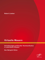 Virtuelle Mauern: Veränderungen politischer Kommunikation in autoritären Staaten. Das Beispiel China.