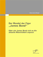 Der Wandel der Figur „James Bond“ - oder wie James Bond sich an die aktuelle Männlichkeit anpasst