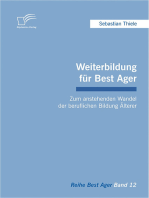 Weiterbildung für Best Ager: Zum anstehenden Wandel der beruflichen Bildung Älterer