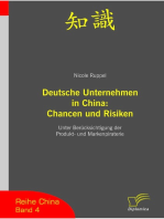 Deutsche Unternehmen in China: Chancen und Risiken: Unter Berücksichtigung der Produkt- und Markenpiraterie