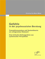 Gefühle in der psychosozialen Beratung: Transaktionsanalyse und Systemtheorie als erfolgreiches Netzwerk: Eine kritische Stellungnahme aus systemischer Perspektive