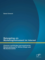 Retargeting als Marketinginstrument im Internet: Chancen und Risiken personalisierter Bannerwerbung für Online-Shops und Markenhersteller
