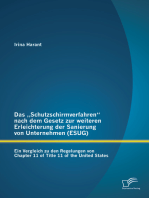 Das „Schutzschirmverfahren“ nach dem Gesetz zur weiteren Erleichterung der Sanierung von Unternehmen (ESUG): Ein Vergleich zu den Regelungen von Chapter 11 of Title 11 of the United States