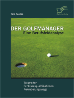 Der Golfmanager: Eine Berufsfeldanalyse: Tätigkeiten, Schlüsselqualifikationen, Rekrutierungswege