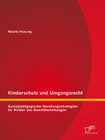 Kinderschutz und Umgangsrecht: Sozialpädagogische Handlungsstrategien für Kinder aus Gewaltbeziehungen