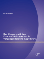 Der Umgang mit dem Erbe der Nasca-Kultur in Vergangenheit und Gegenwart