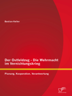 Der Ostfeldzug - Die Wehrmacht im Vernichtungskrieg: Planung, Kooperation, Verantwortung