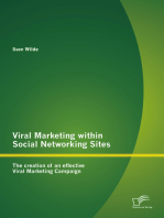 Viral Marketing within Social Networking Sites: The creation of an effective Viral Marketing Campaign