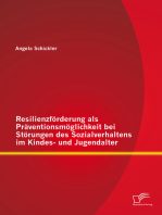 Resilienzförderung als Präventionsmöglichkeit bei Störungen des Sozialverhaltens im Kindes- und Jugendalter