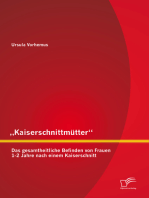 „Kaiserschnittmütter“: Das gesamtheitliche Befinden von Frauen 1-2 Jahre nach einem Kaiserschnitt