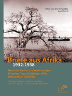 Briefe aus Afrika – 1932-1938: Deutsche Siedler in den ehemaligen Kolonien Deutsch-Südwestafrika und Deutsch-Ostafrika: Herausgegeben und kommentiert von Karl Wulff, jr. und Monika Schotten