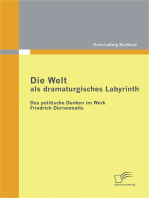 Die Welt als dramaturgisches Labyrinth: Das politische Denken im Werk Friedrich Dürrenmatts
