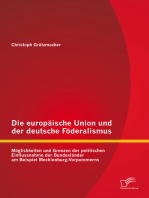 Die europäische Union und der deutsche Föderalismus: Möglichkeiten und Grenzen der politischen Einflussnahme der Bundesländer am Beispiel Mecklenburg-Vorpommerns