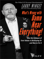 What's Wrong with Damn Near Everything!: How the Collapse of Core Values Is Destroying Us and How to Fix It