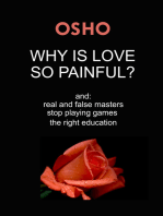 Why Is Love So Painful?: and: real and false masters - stop playing games - the right education